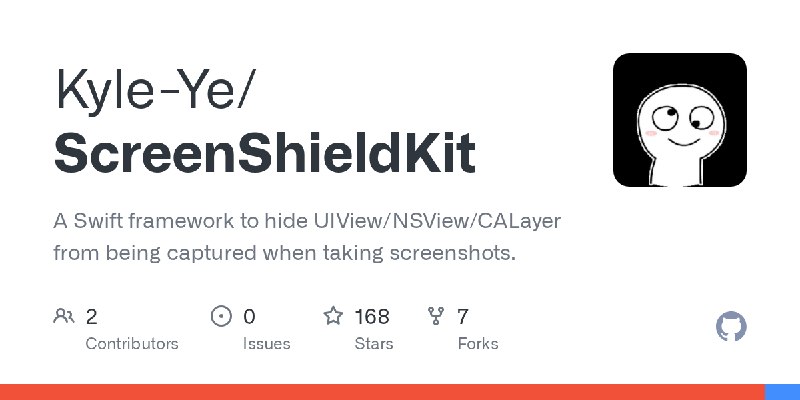 GitHub - Kyle-Ye/ScreenShieldKit: A Swift framework to hide UIView/NSView/CALayer from being captured when taking screenshots.