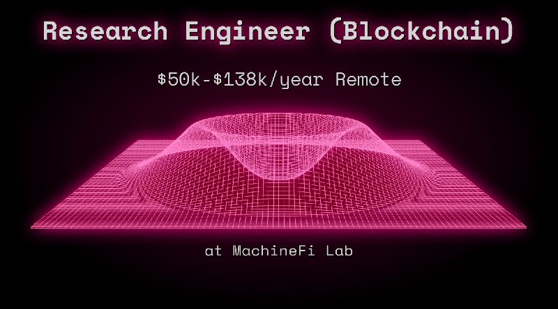 Web3 Research Engineer (Blockchain) $45k - $69k Remote at MachineFi Lab