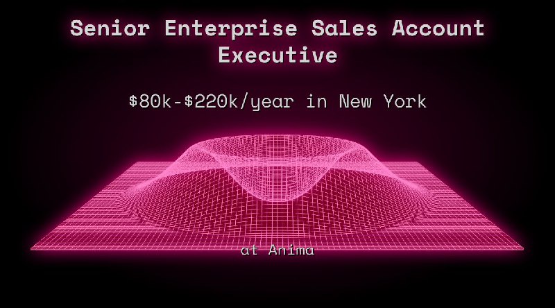 Web3 Senior Enterprise Sales Account Executive $80k - $220k in New York at Anima