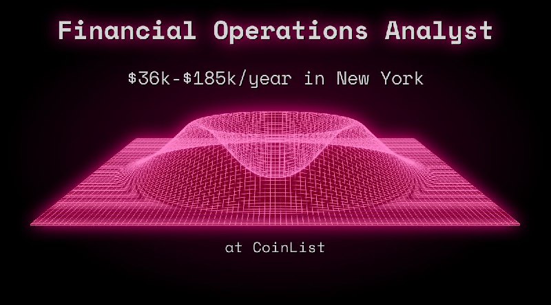 Web3 Financial Operations Analyst $36k - $185k in New York at CoinList