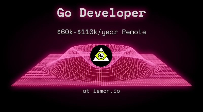 Web3 Go Developer $60k - $110k Remote at lemon.io