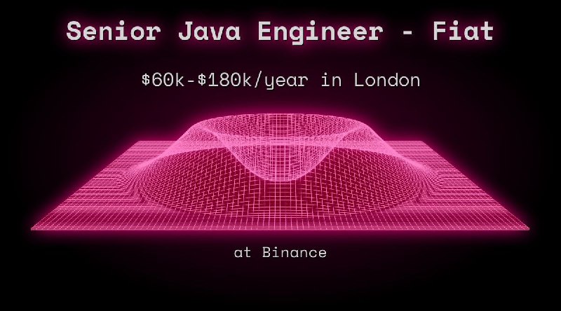 Web3 Senior Java Engineer - Fiat $60k - $180k in London at Binance