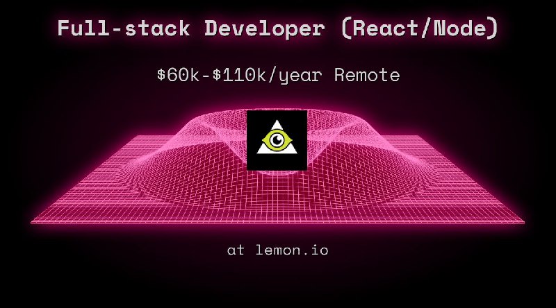 Web3 Full-stack Developer (React/Node) $60k - $110k Remote at lemon.io
