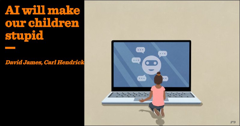 AI will make our children stupid