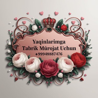 Yaqinlarimga tabrik va dil izxorim