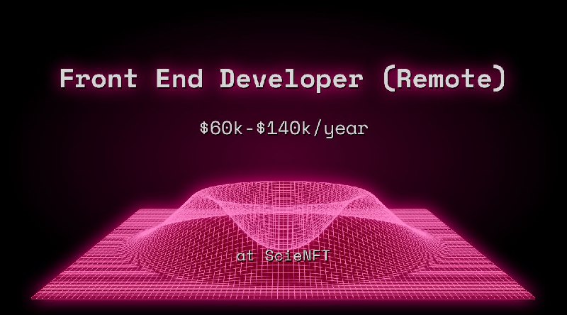 Web3 Front End Developer (Remote) $54k - $70k at ScieNFT