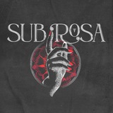 SUB ROSA