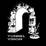 TUNNEL VISION