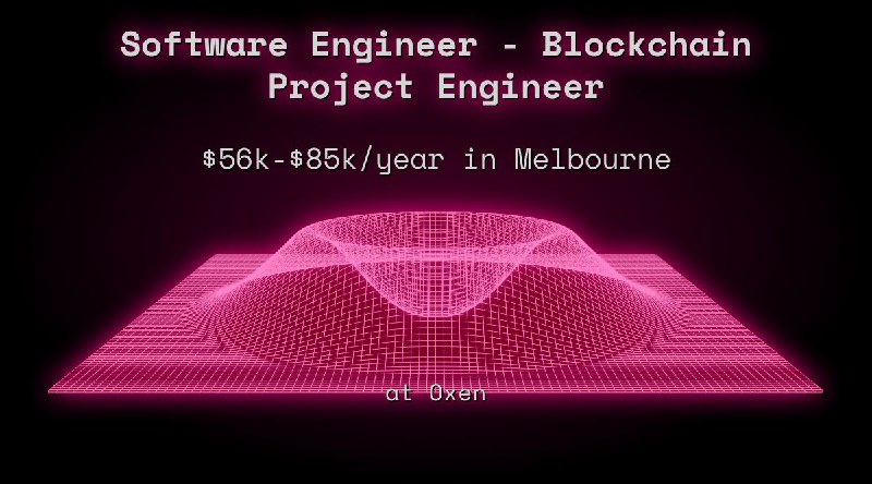 Web3 Software Engineer - Blockchain Project Engineer $56k - $85k in Melbourne at Oxen