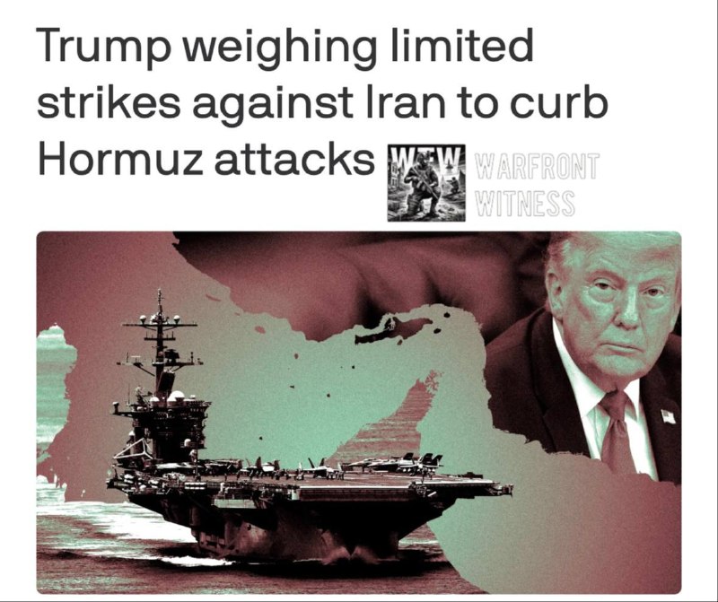 ️🇺🇸🇮🇷 Axios⁠: ממשל טראמפ שוקל תקיפות מוגבלות באתרי מכ"ם, הגנה אווירית וטילים נגד ספינות סביב מיצר הורמו…