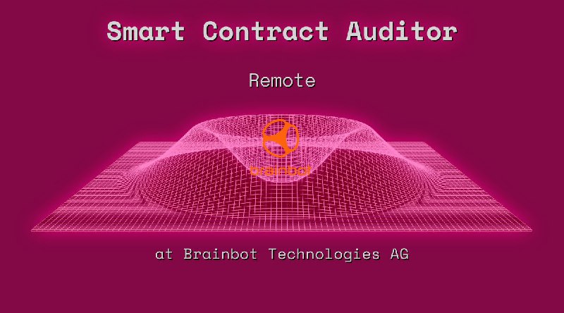 Web3 Smart Contract Auditor Remote at Brainbot Technologies AG