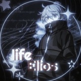 LIFE||𝓔𝓵𝓲𝓸𝓼
