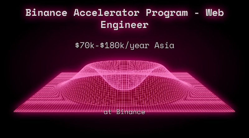 Binance Accelerator Program - Web Engineer Asia at Binance