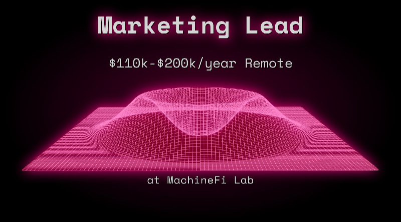Web3 Marketing Lead $110k - $200k Remote at MachineFi Lab