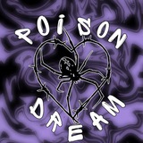 ✨ Poison dream ✨