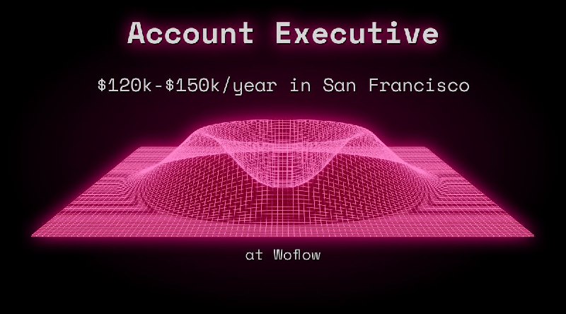 Web3 Account Executive $84k - $90k in San Francisco at Woflow