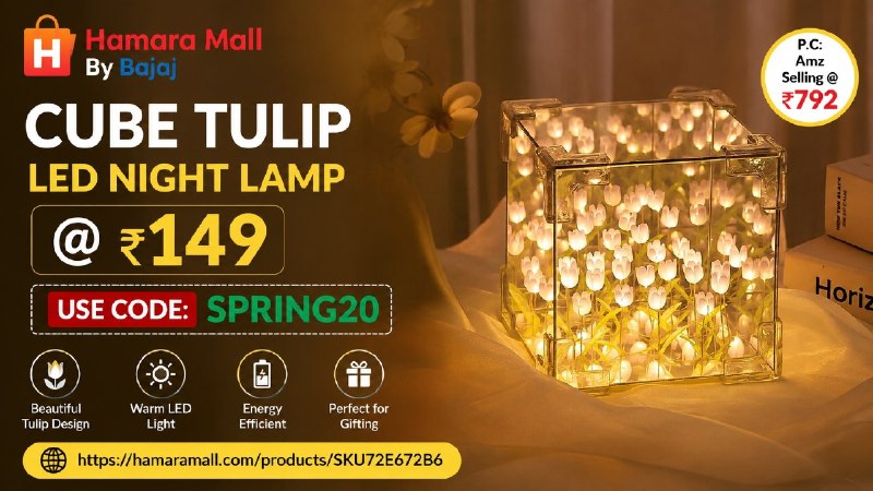 GrabMeDeals - India's Best Loot Deals & Offers: Hamara Mall By Bajaj: Cube Tulip LED Night Lamp @ ₹149USE CODE: SPRING20https://bitli.in/5RZKRxxP.C: Amz Selling @792