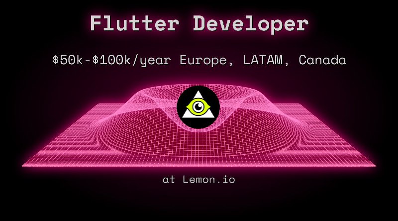 Web3 Flutter Developer $50k - $100k Europe, LATAM, Canada at Lemon.io