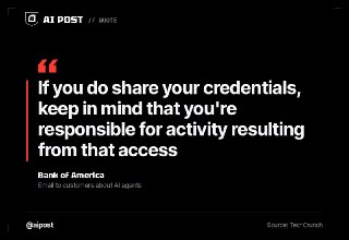 Bank of America Tells Customers That Sharing Logins With AI Agents May Leave Them Liable for the Agents' Transactions