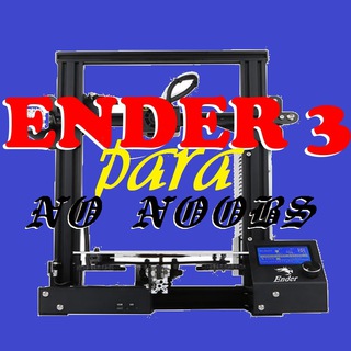 Ender 3 para NO NOOBS🇪🇸🇪🇸🇪🇸