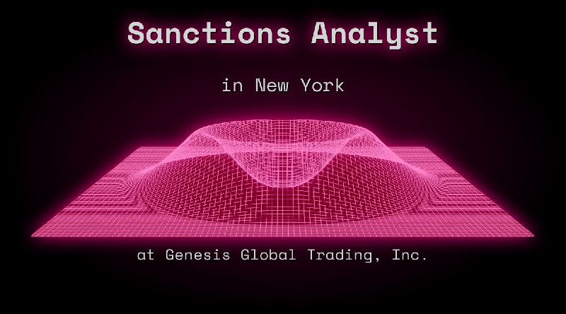 Web3 Sanctions Analyst $85k - $105k in New York at Genesis Global Trading, Inc.