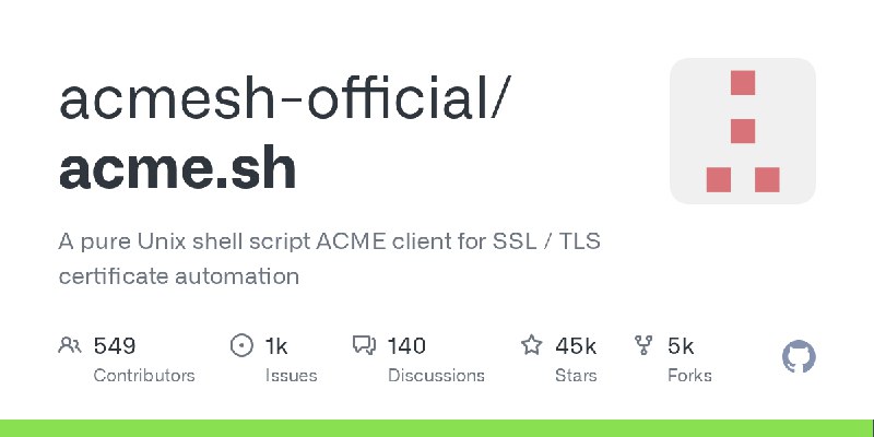 GitHub - acmesh-official/acme.sh: A pure Unix shell script ACME client for SSL / TLS certificate automation