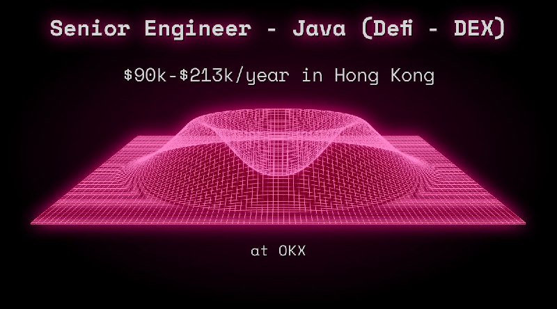 Web3 Senior Engineer - Java (Defi - DEX) $81k - $106k in Hong Kong at OKX