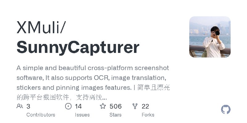 GitHub - XMuli/SunnyCapturer: A simple and beautiful cross-platform screenshot software, It also supports OCR, image translation…
