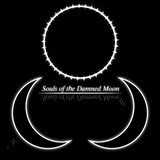 SDM `✧ souls of the damned moon.