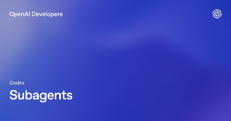 Subagents – Codex | OpenAI Developers