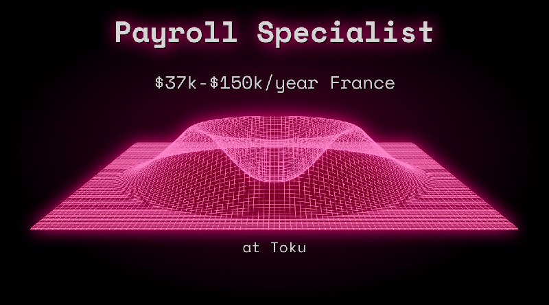 Web3 Payroll Specialist $33k - $75k France at Toku