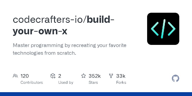 GitHub - codecrafters-io/build-your-own-x: Master programming by recreating your favorite technologies from scratch.