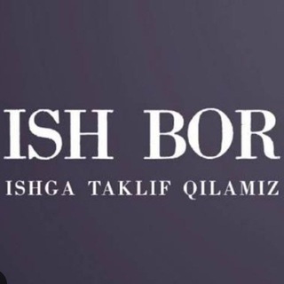 ISH BOR TOSHKENT