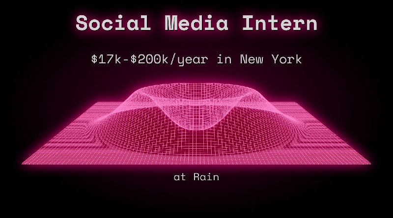 Web3 Social Media Intern $15k - $100k in New York at Rain