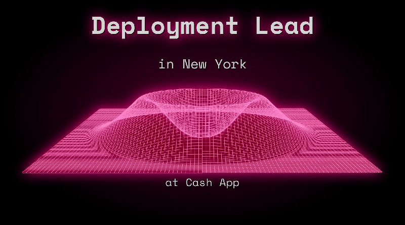 Web3 Deployment Lead $138k - $169k in New York at Cash App
