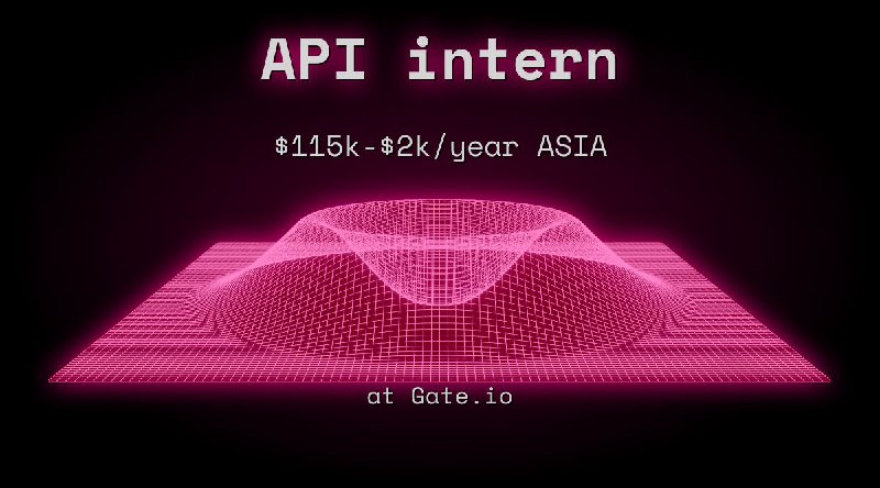 Web3 API intern $115k - $2k ASIA at Gate.io