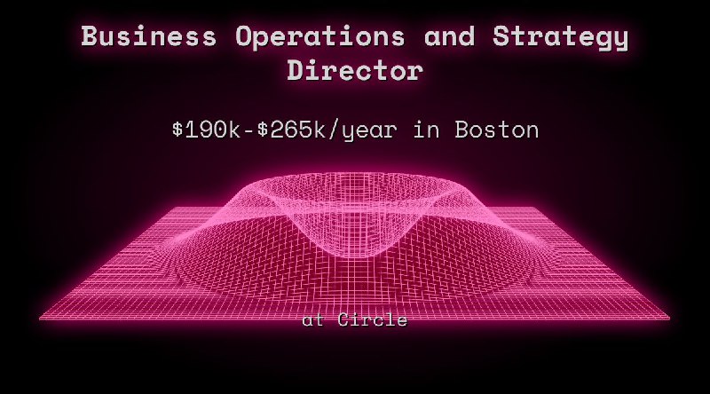 Web3 Business Operations and Strategy Director $190k - $265k in Boston at Circle