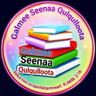 Galmee Seenaa Qulqulloota! Telegram Group Link