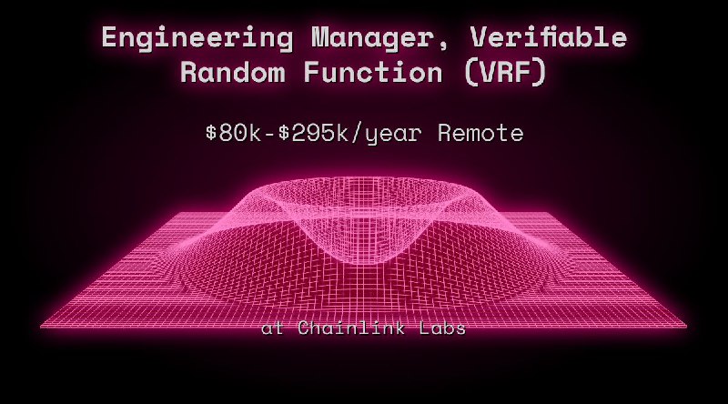 Web3 Engineering Manager, Verifiable Random Function (VRF) $80k - $295k in Remote at Chainlink Labs