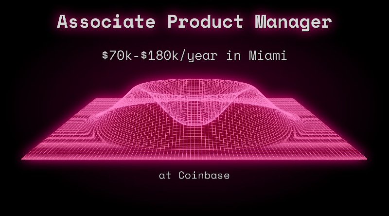 Web3 Associate Product Manager $70k - $180k in Miami at Coinbase