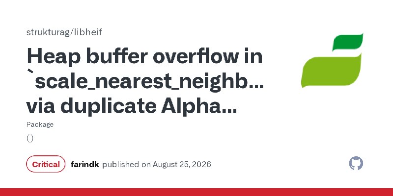 Heap buffer overflow in `scale_nearest_neighbor()` via duplicate Alpha planes from nested `iden`/`auxl` items