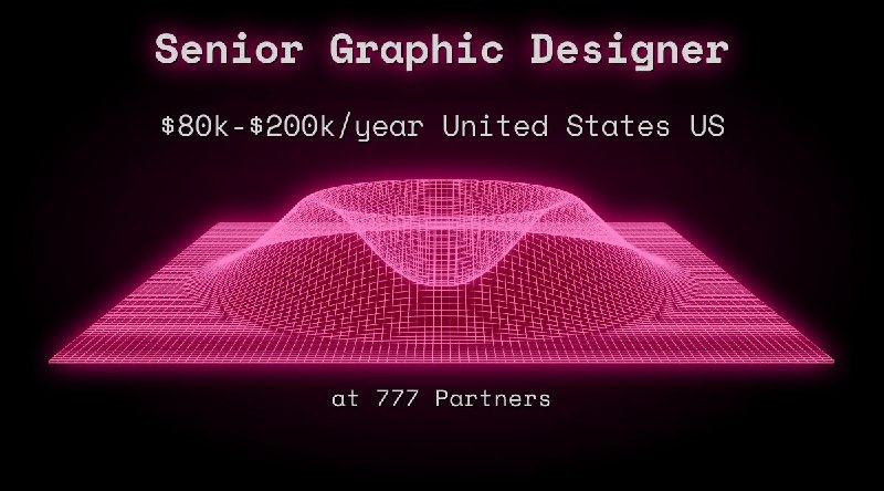 Web3 Senior Graphic Designer $80k - $200k  United States US at 777 Partners