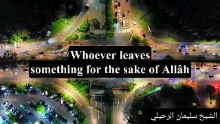 Leave It For The Sake Of Allāh | Shaykh Sulaymān Ar-Ruhayli
