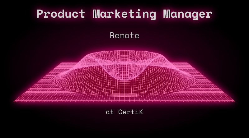 Web3 Product Marketing Manager Remote at CertiK