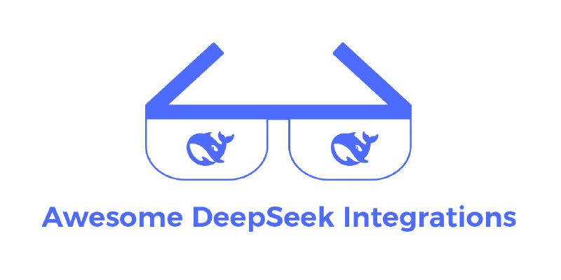 🆔  网站名称：Awesome DeepSeek Integrations⭐  网站功能：DeepSeek集成资源汇总📁  网站简介：一个关于DeepSeek集成的资源汇总，帮助开发者将DeepSeek API集成到各种流行软件中