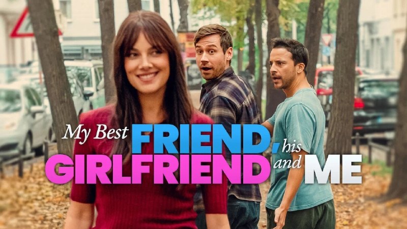 تاینی موویز | Tiny Moviez: 🎬 هم اکنون میتوانید فیلم « My Best Friend His Girlfriend and Me 2026 بهترین دوستم و دوست‌دخترش و من » را با زیرنویس فارس