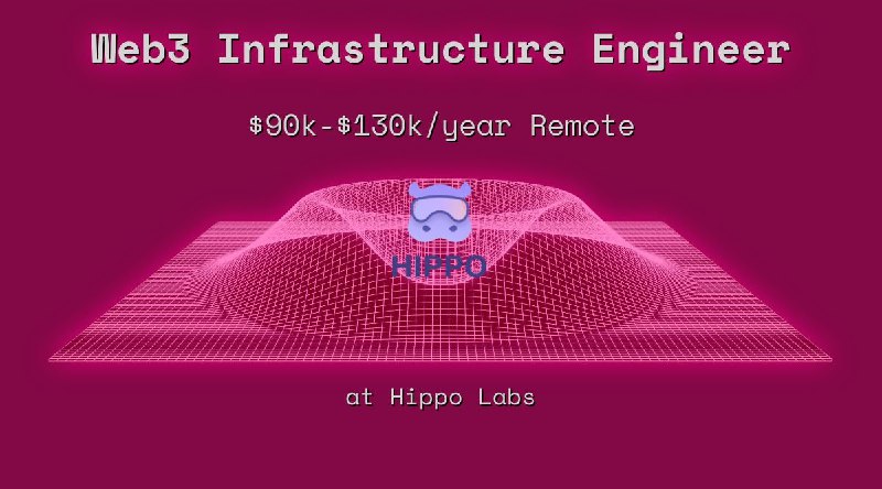 Web3 Infrastructure Engineer $90k - $130k Remote at Hippo Labs