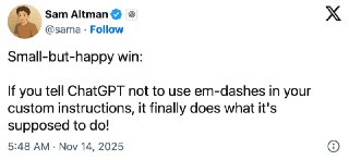 OpenAI宣布已修复ChatGPT存在已久的破折号问题美国科技公司OpenAI日前宣布，用户现在可以通过个性化设置，让ChatGPT停止在输出中自动使用破折号（em dash）。近年来，人们发现在学校论文、电邮、评论、客服聊天、LinkedIn帖子、网络论坛和广告文案中，频繁出现的破折号已成为文本由人工智能生成的“标志性特征”，由此引发了争议。一些批评者认为，这是写作者偷懒依赖AI的表现。不过，也有不少人为破折号辩护，指出其在生成式大模型普及之前早已是许多写作风格的常用标点。只是，由于聊天机器人无法避免地