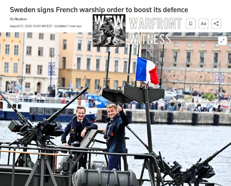 ️🇸🇪🇫🇷 רויטרס: שבדיה חתמה רשמית על הסכם של 4 מיליארד דולר עם קבוצת הצי של צרפת עבור ארבע פריגטות חדשות…