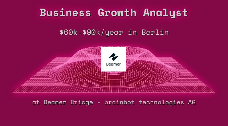 Web3 Business Growth Analyst $60k - $90k in Berlin at Beamer Bridge - brainbot technologies AG